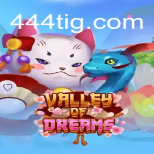 Valley of Dreams: Uma Jornada Fascinante com 444 Tiger